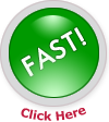 FAST!  Click Here
